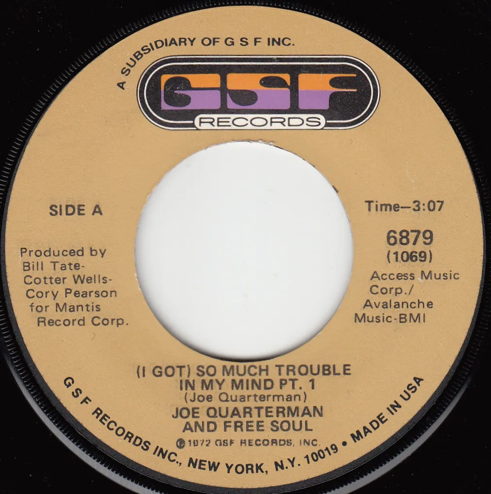 (I Got) So Much Trouble in My Mind Pt. 1 – Joe Quarterman (A-side label)