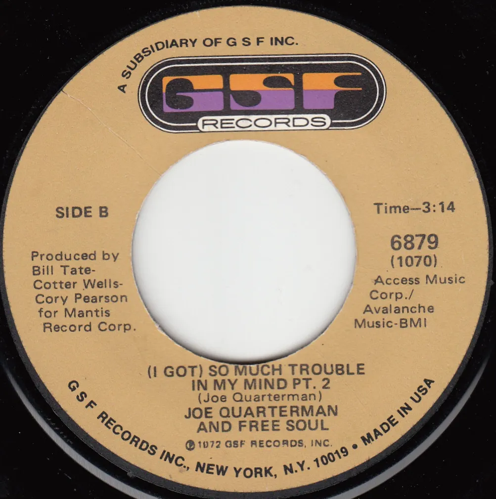 (I Got) So Much Trouble in My Mind Pt. 2 – Joe Quarterman (A-side label)