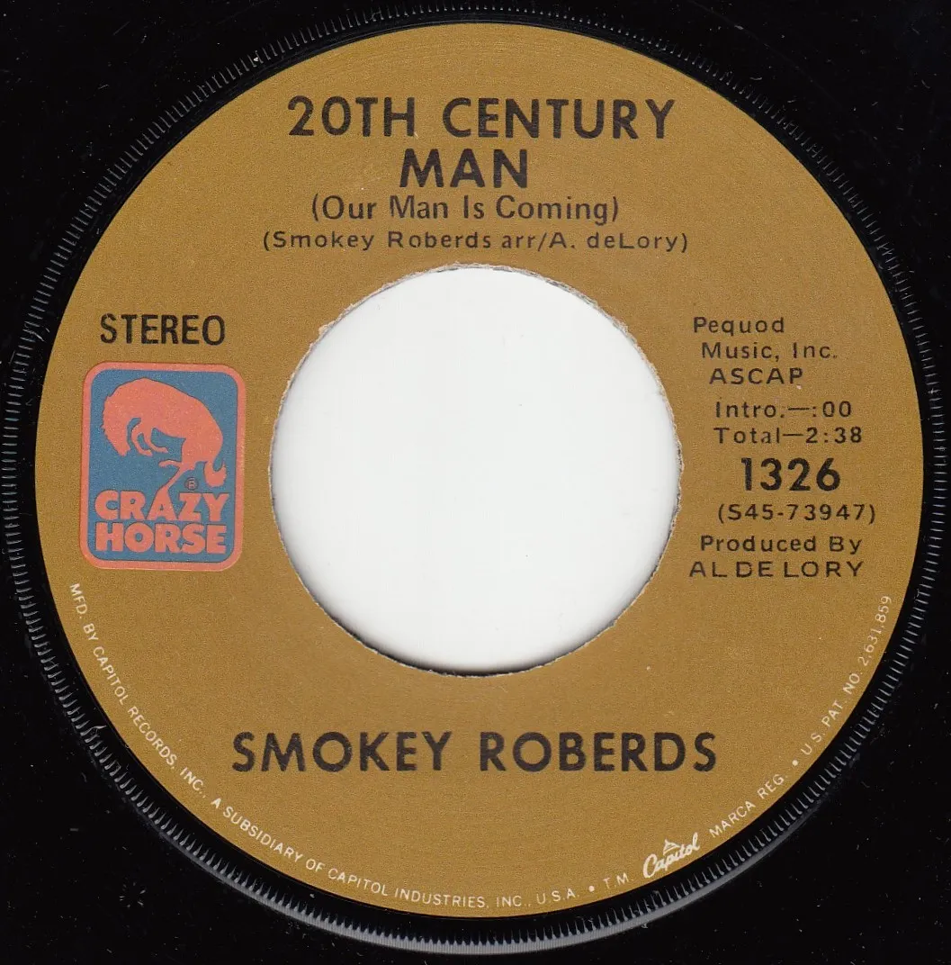 20th Century Man (Our Man Is Coming) – Smokey Roberds (A-side label)