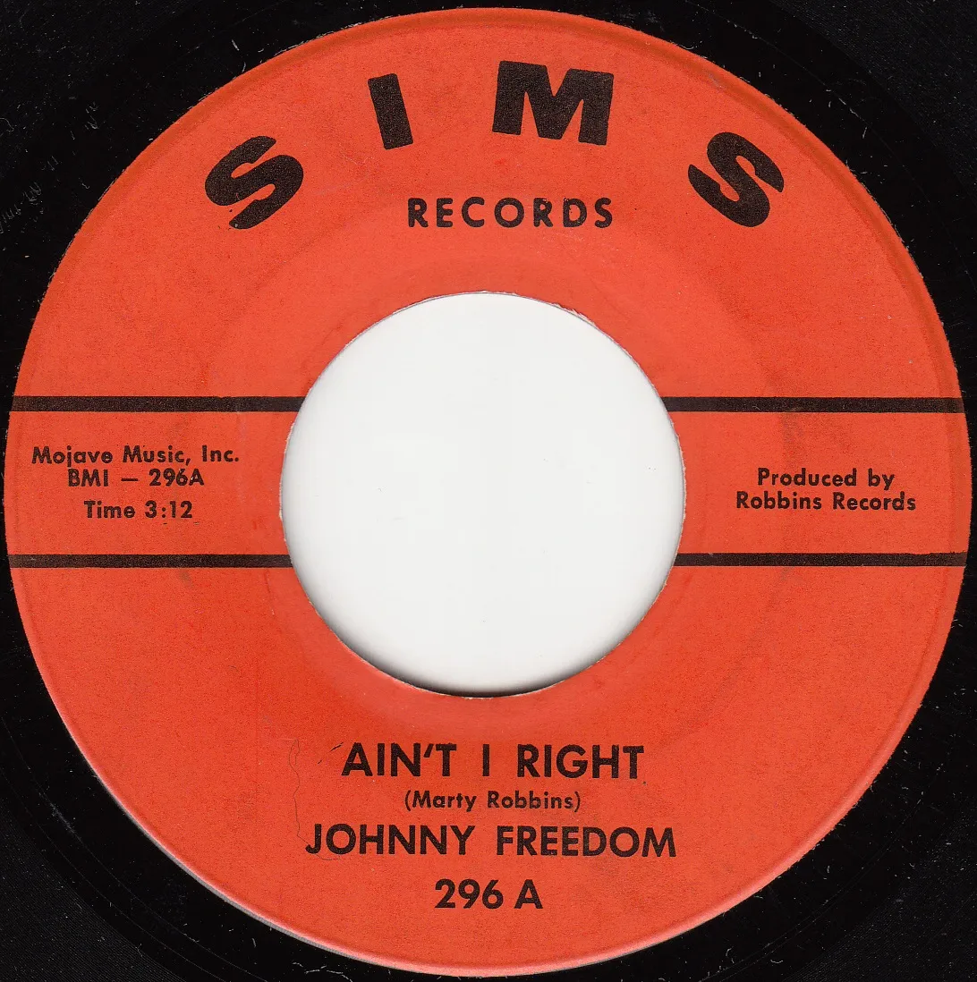 Ain't I Right – Johnny Freedom (A-side label)