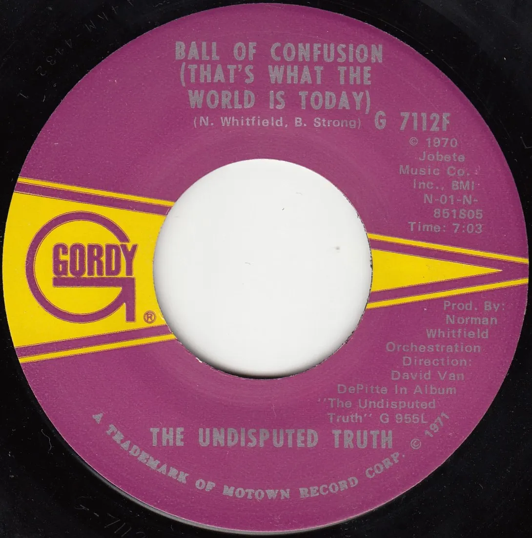 Ball of Confusion – The Undisputed Truth (A-side label)
