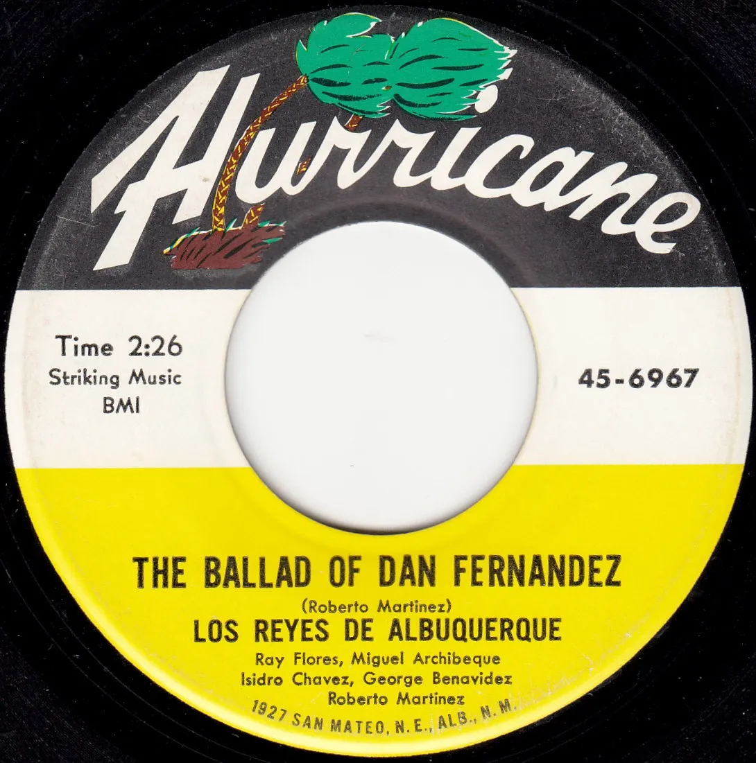 Ballad of Dan Fernandez – Los Reyes de Albuquerque (A-side label)