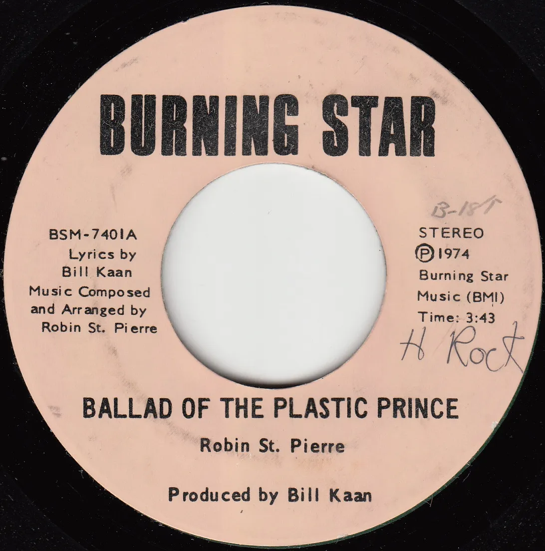 Ballad of the Plastic Prince – Robin St. Pierre (A-side label)