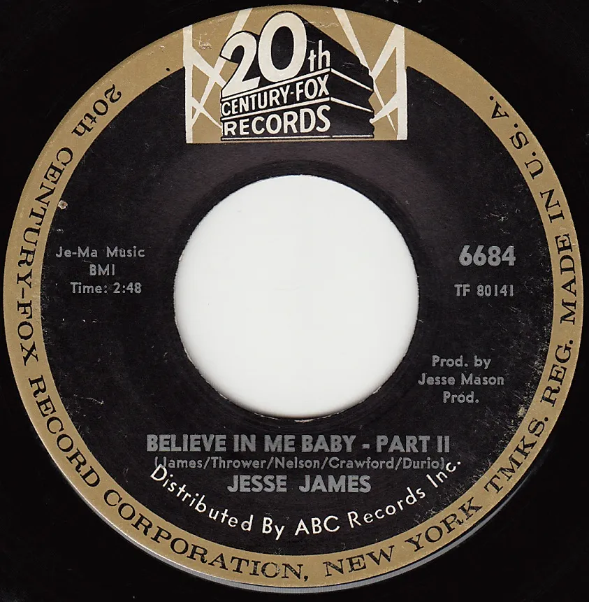 Believe in Me Baby Part II – Jesse James (A-side label)