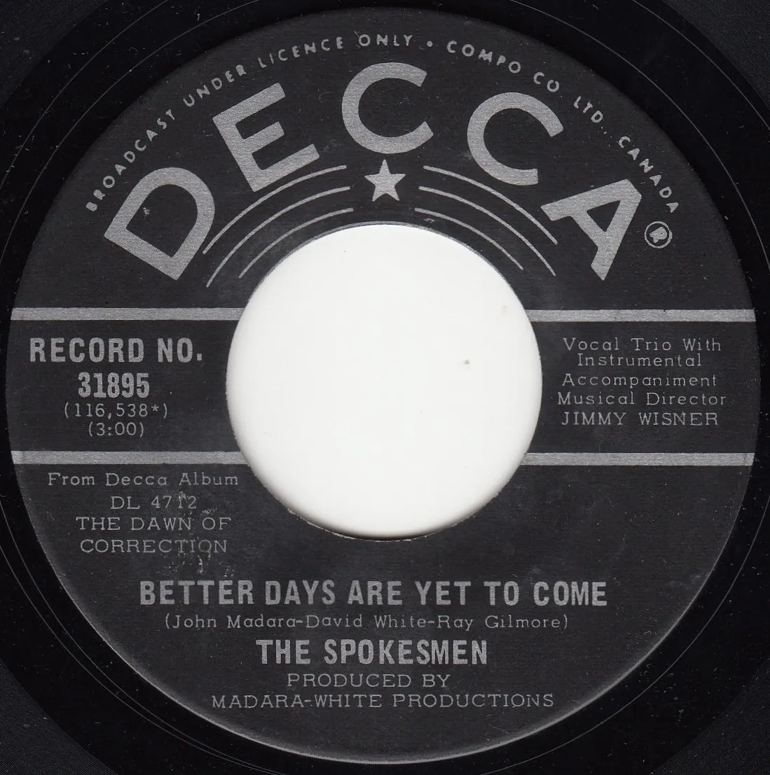 Better Days Are Yet to Come – The Spokesmen (A-side label)