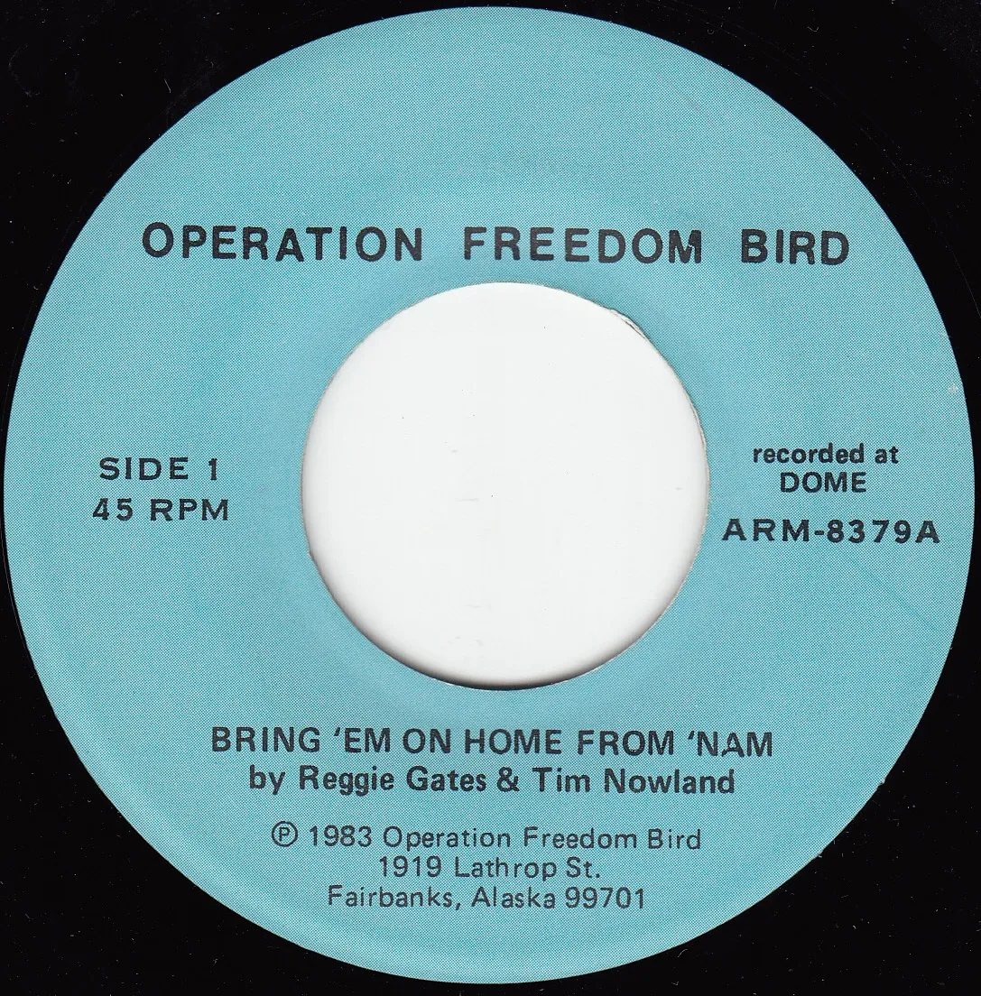 Bring 'Em on Home From 'Nam – Reggie Gates & Tim Nowland (A-side label)