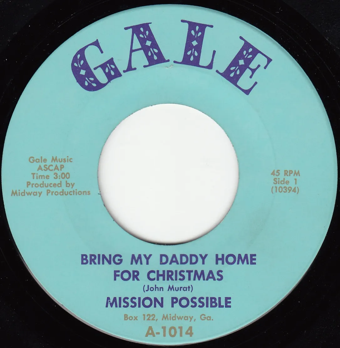 Bring My Daddy Home for Christmas – Mission Possible (A-side label)