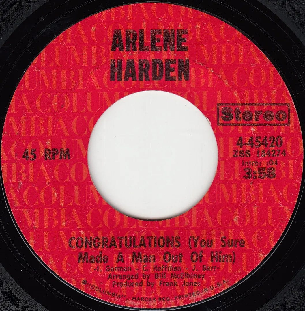 Congratulations (You Sure Made A Man Out Of Him) – Arlene Harden (A-side label)