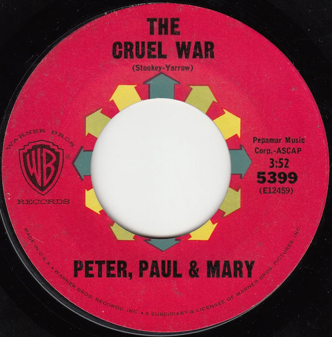 Cruel War – Peter, Paul and Mary (A-side label)