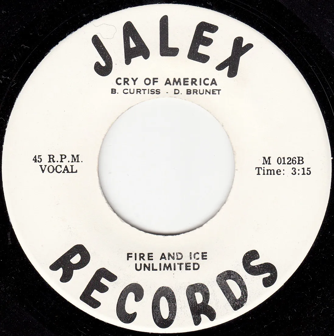 Cry of America – Fire and Ice UnLimited (A-side label)