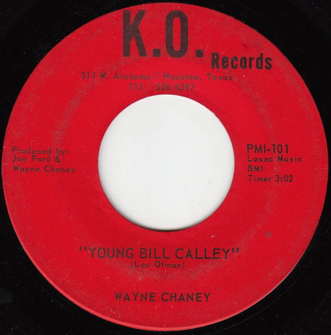 Young Bill Calley – Wayne Chaney (A-side label)