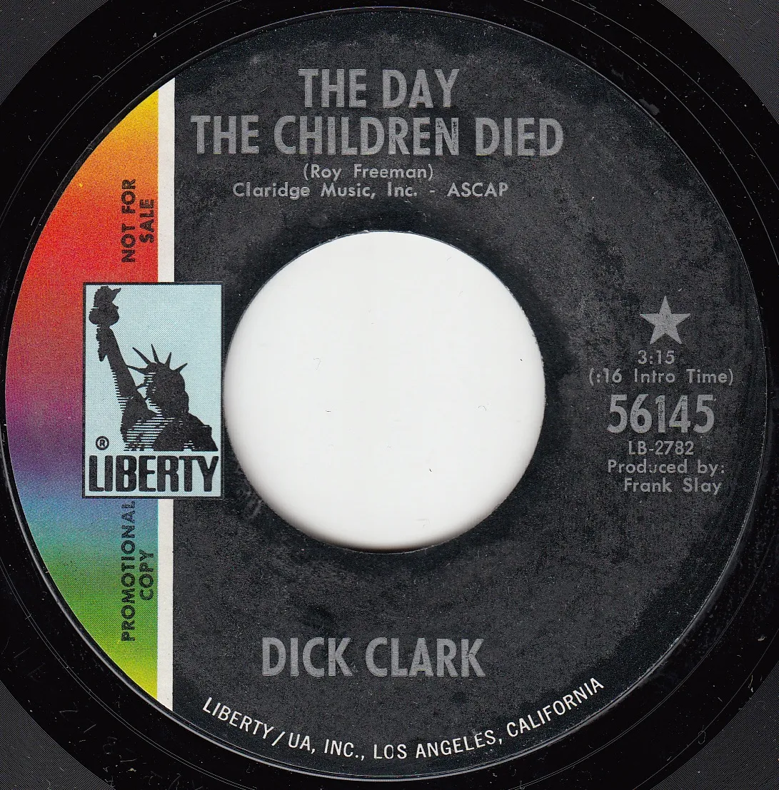 Day the Children Died – Dick Clark (A-side label)