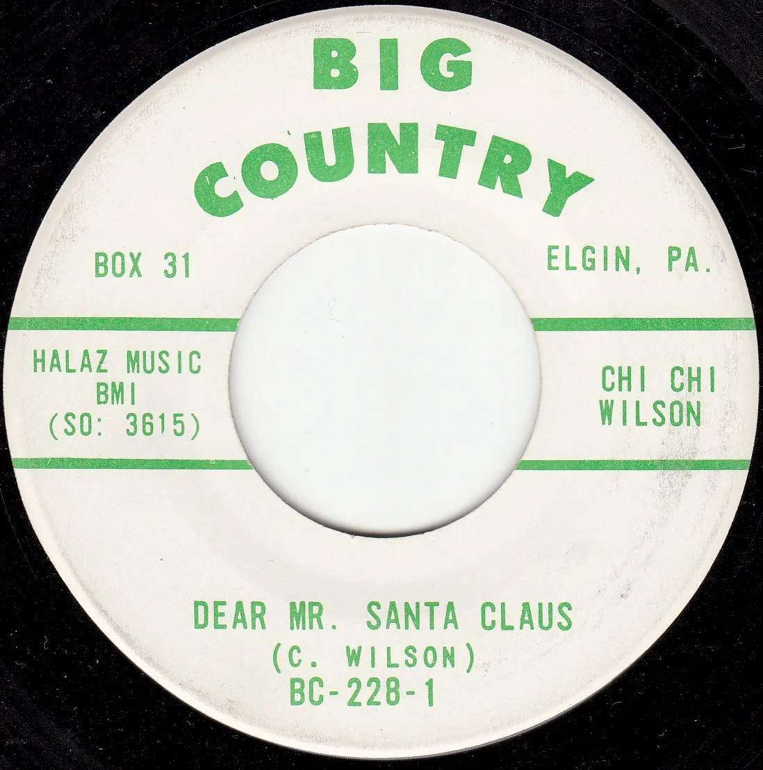 Dear Mr. Santa Claus – Chi Chi Wilson (A-side label)