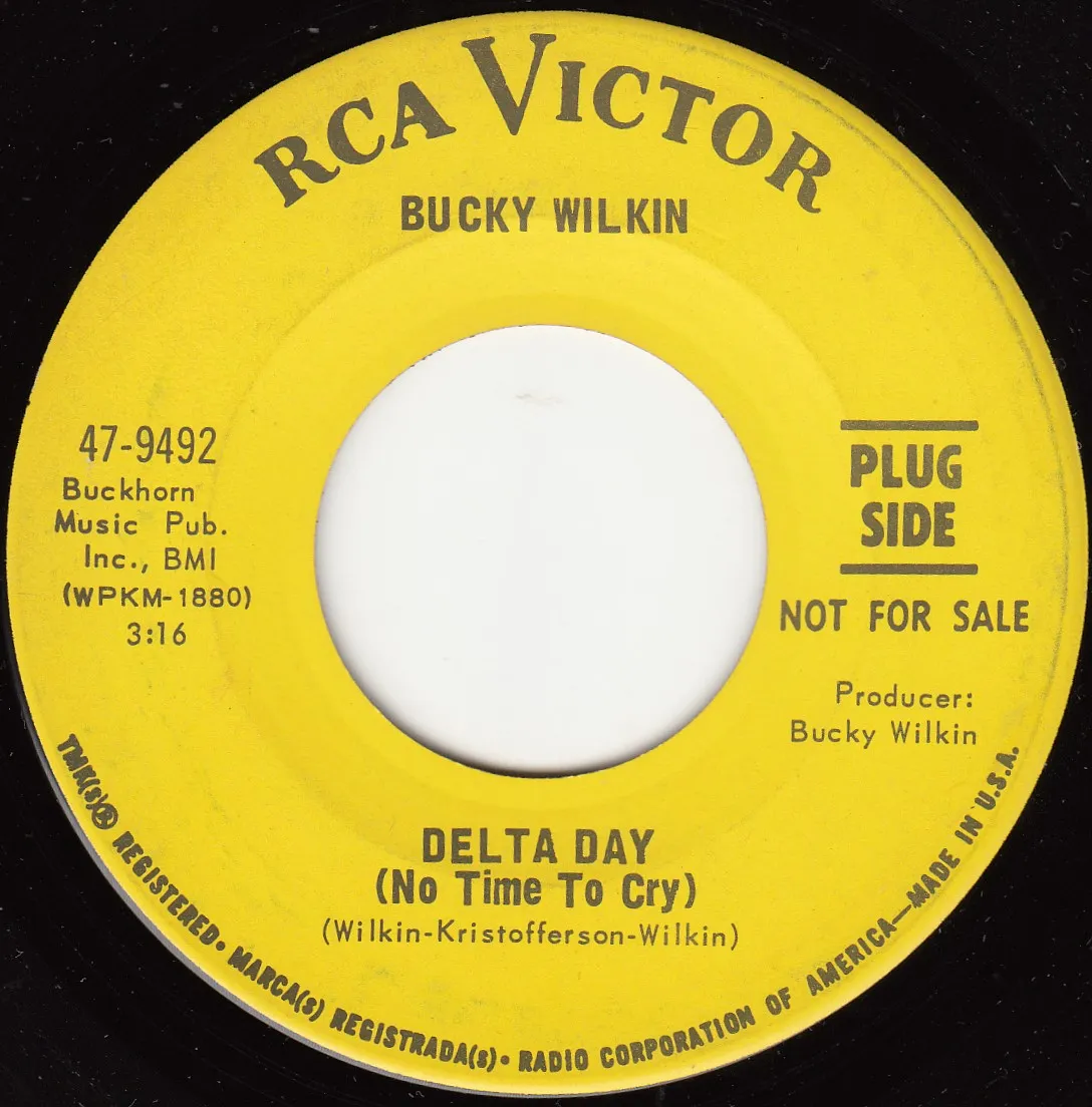 Delta Day (No Time to Cry) – Bucky Wilkin (A-side label)