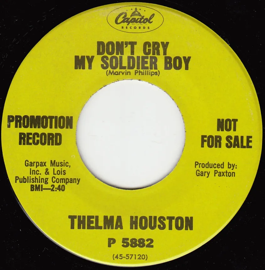 Dont Cry My Soldier Boy – Thelma Houston (A-side label)