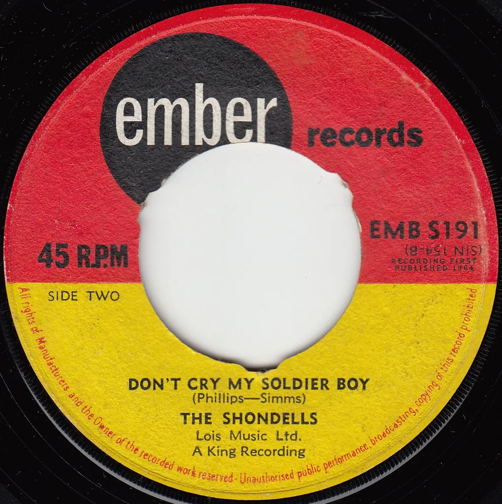 Don't Cry My Soldier Boy – The Shondells (A-side label)