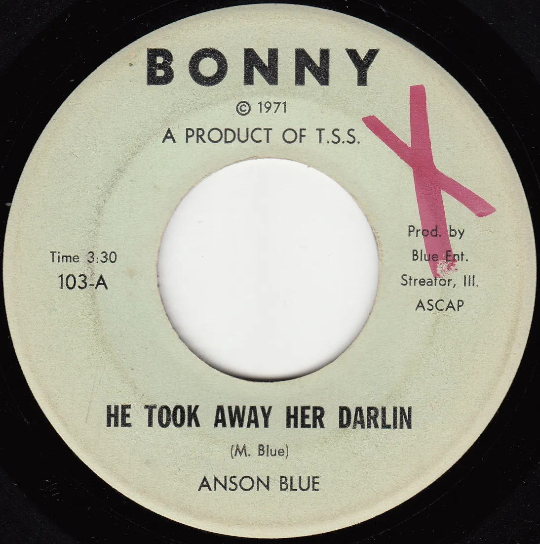 He Took Away Her Darlin – Anson Blue (A-side label)