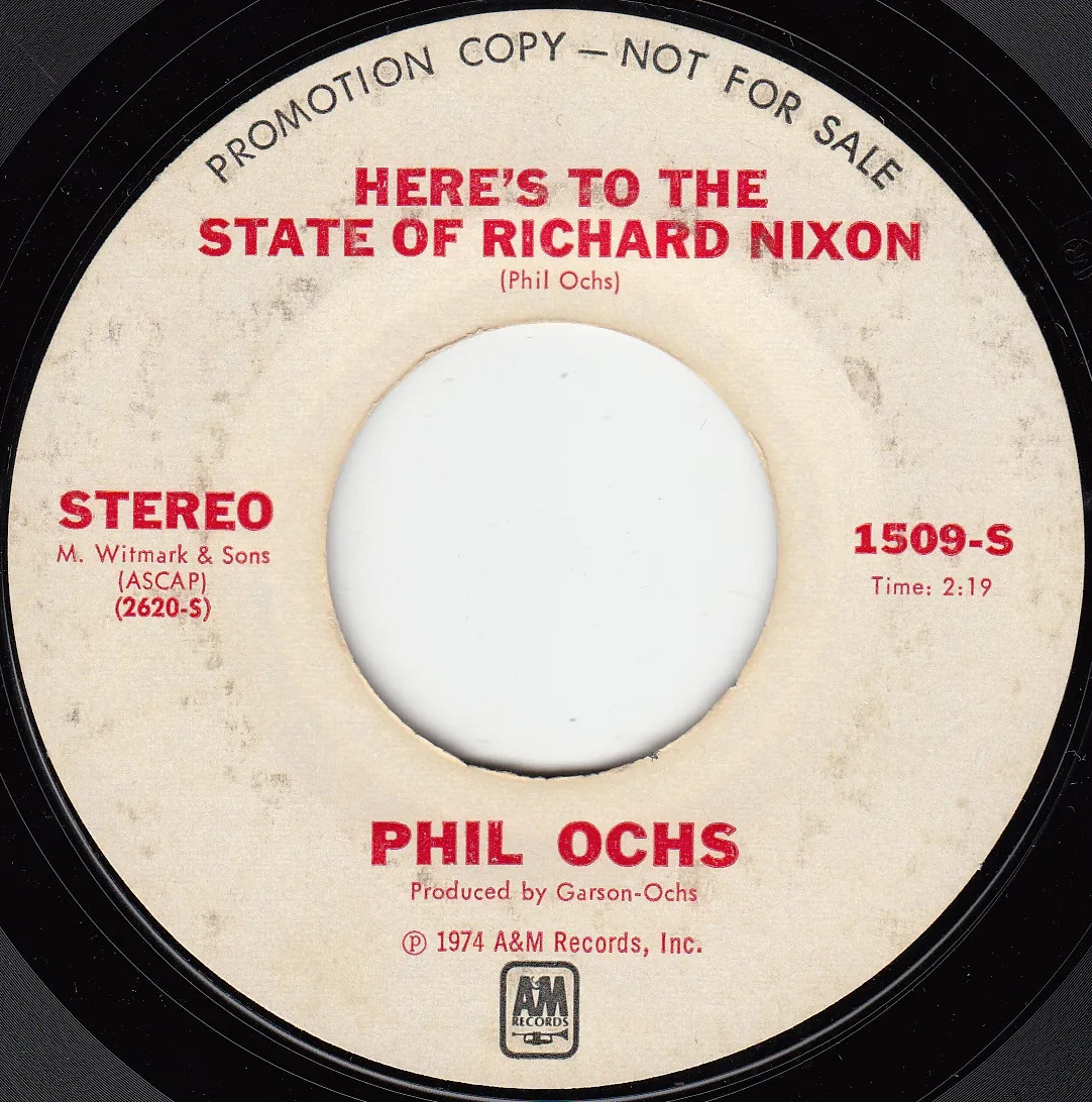 Here's to the State of Richard Nixon – Phil Ochs (A-side label)