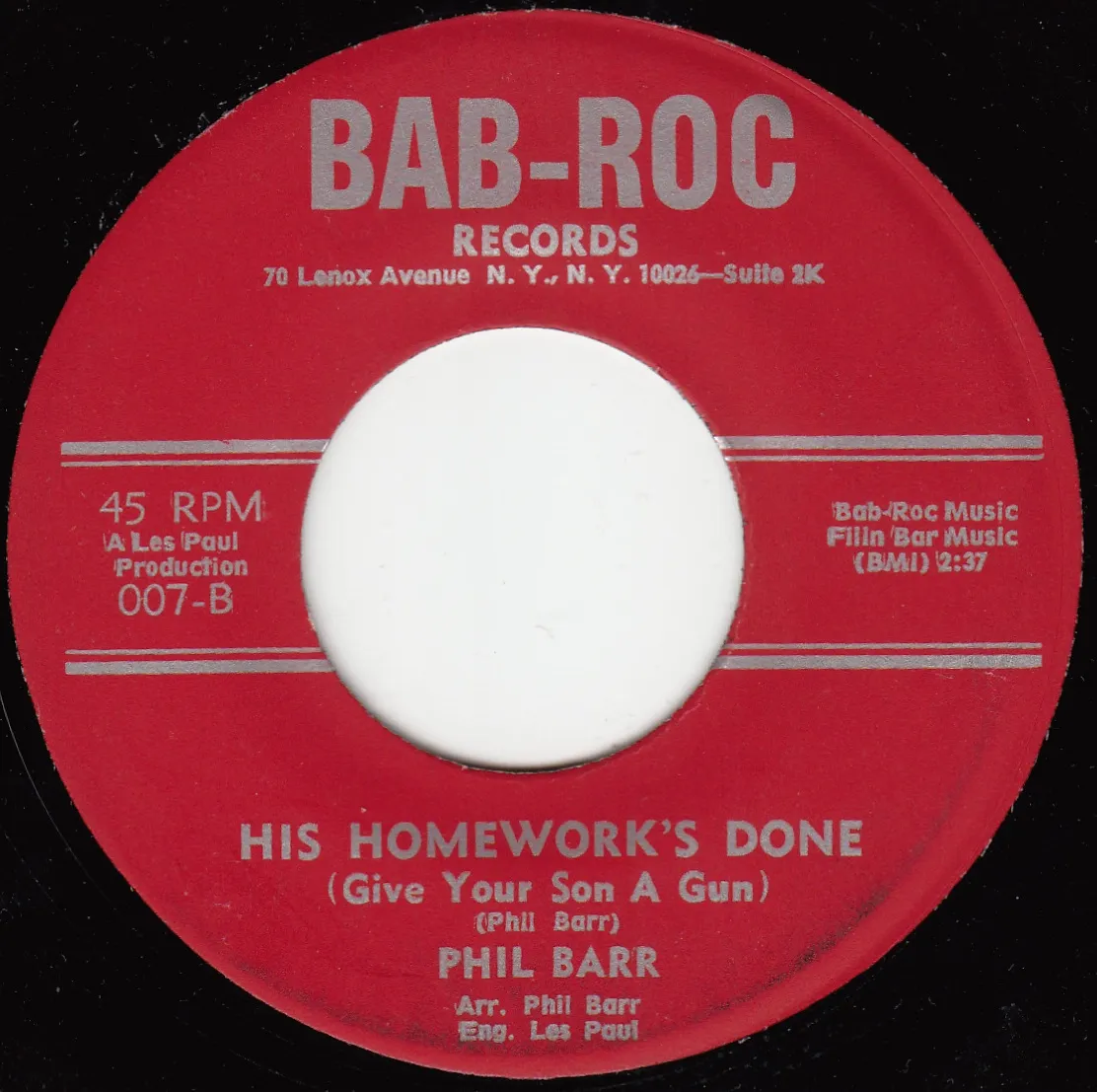 His Homework's Done (Give Your Son a Gun) – Phil Barr (A-side label)
