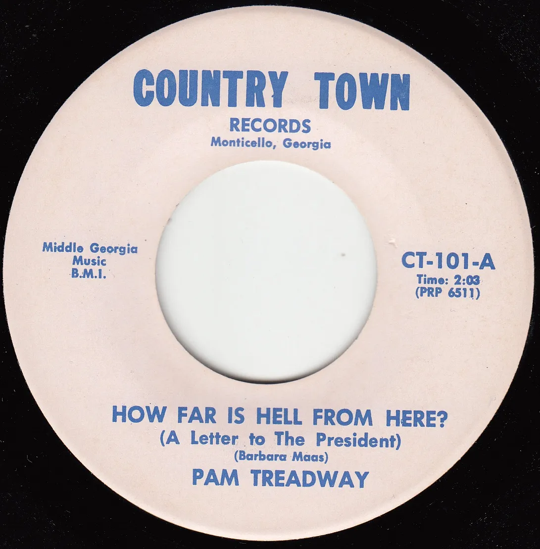 How Far Is Hell From Here? (A Letter to the President) – Pam Treadway (A-side label)