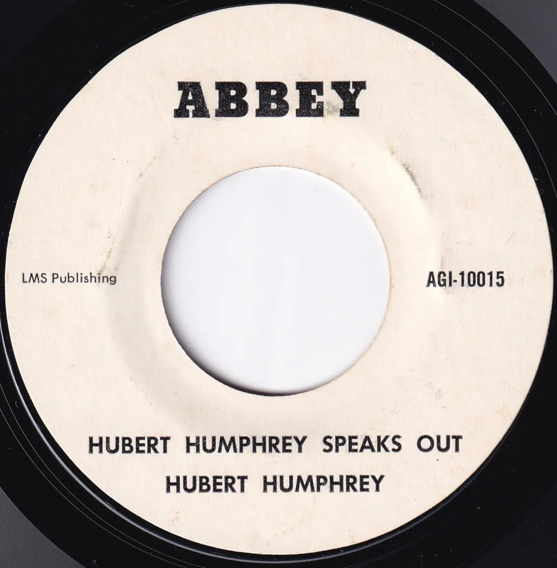 Hubert Humphrey Speaks Out – Hubert Humphrey (A-side label)