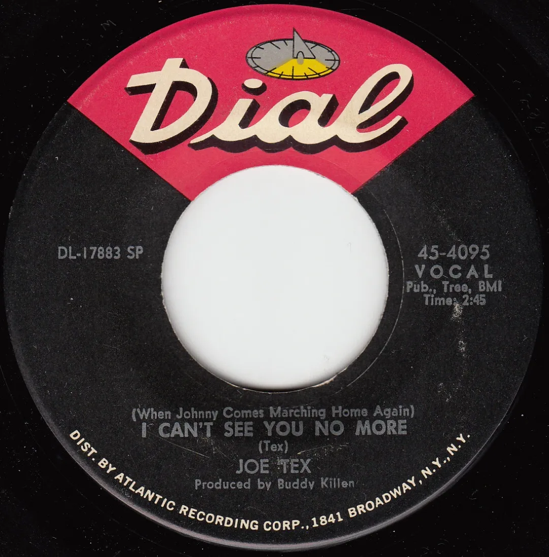 I Can't See You No More (When Johnny Comes Marching Home) – Joe Tex (A-side label)
