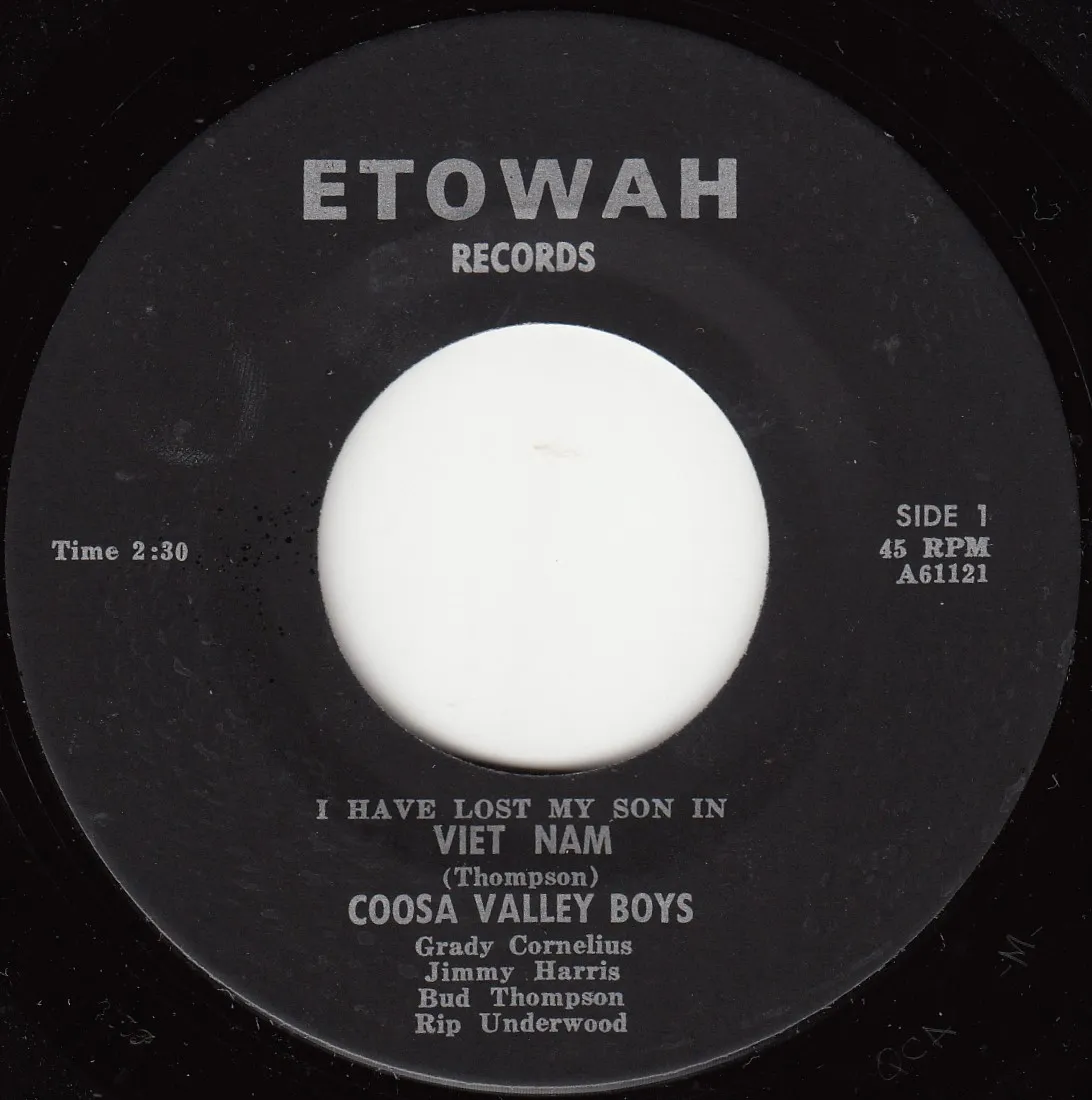 I Have Lost My Son in Viet Nam – Coosa Valley Boys (A-side label)