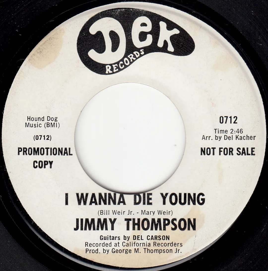 I Wanna Die Young – Jimmy Thompson (A-side label)