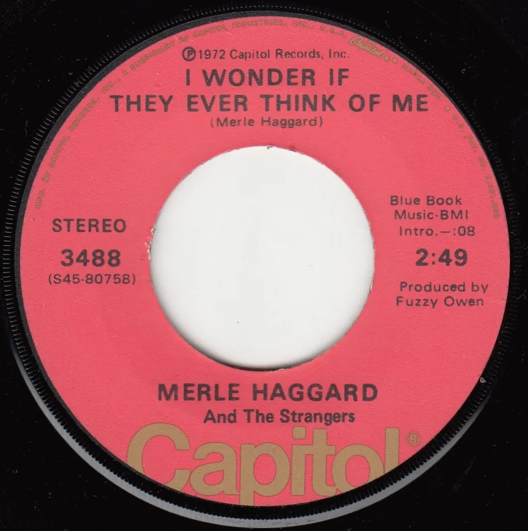 I Wonder If They Ever Think of Me – Merle Haggard (A-side label)
