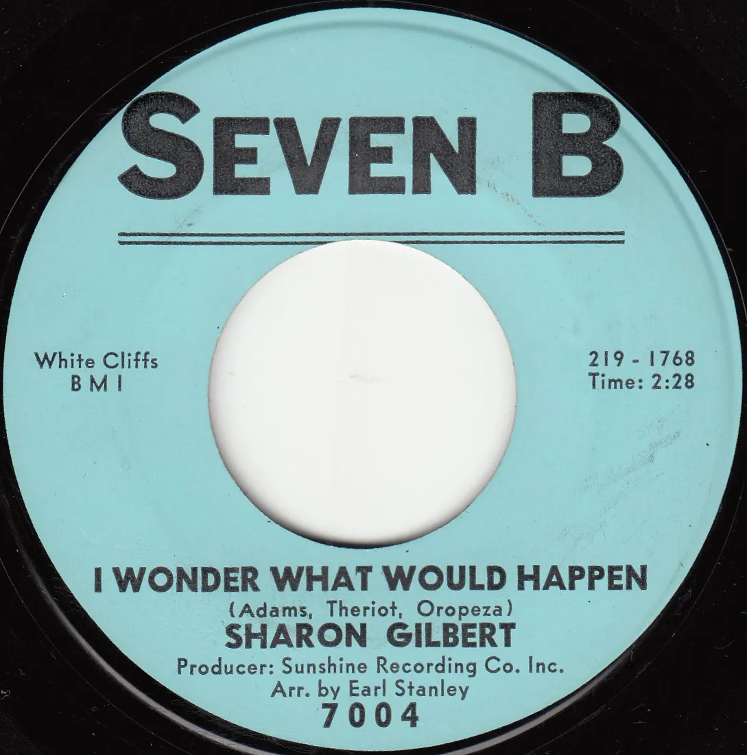 I Wonder What Would Happen – Sharon Gilbert (A-side label)