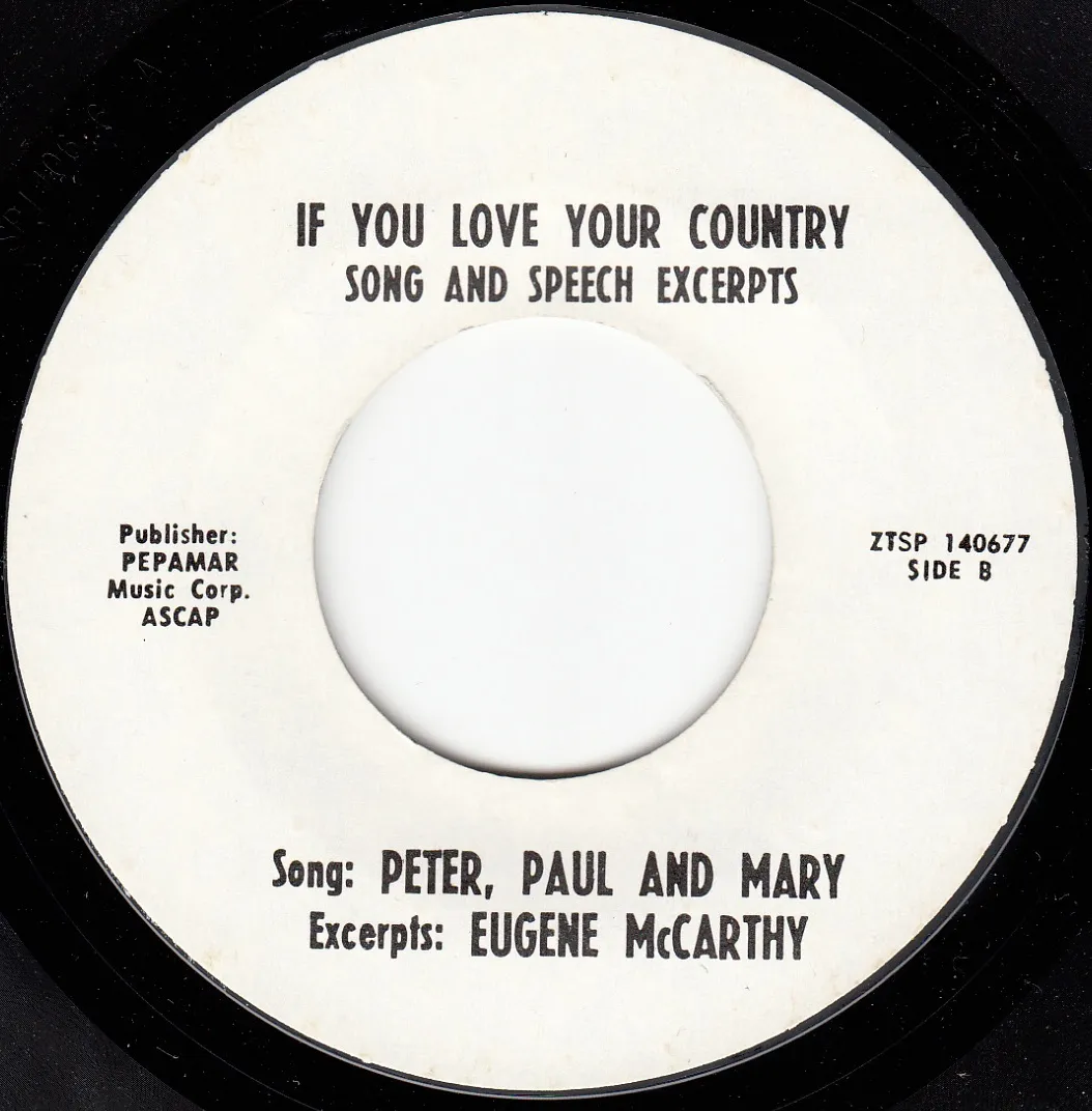 If You Love Your Country (Song and Speech Exerpts) – Peter, Paul and Mary (A-side label)