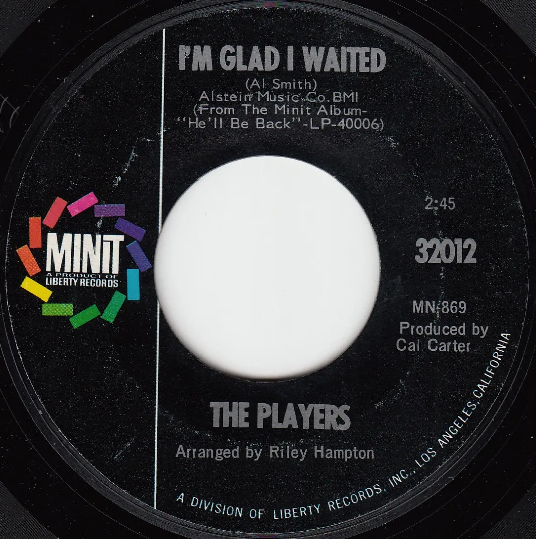 I'm Glad I Waited – The Players (A-side label)