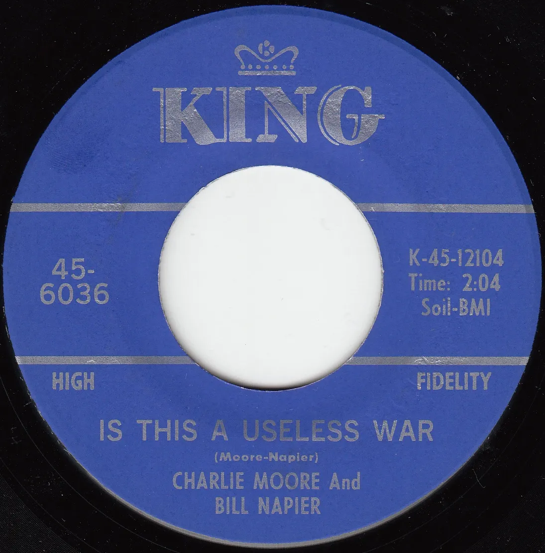 Is This a Useless War – Charlie Moore & Bill Napier (A-side label)
