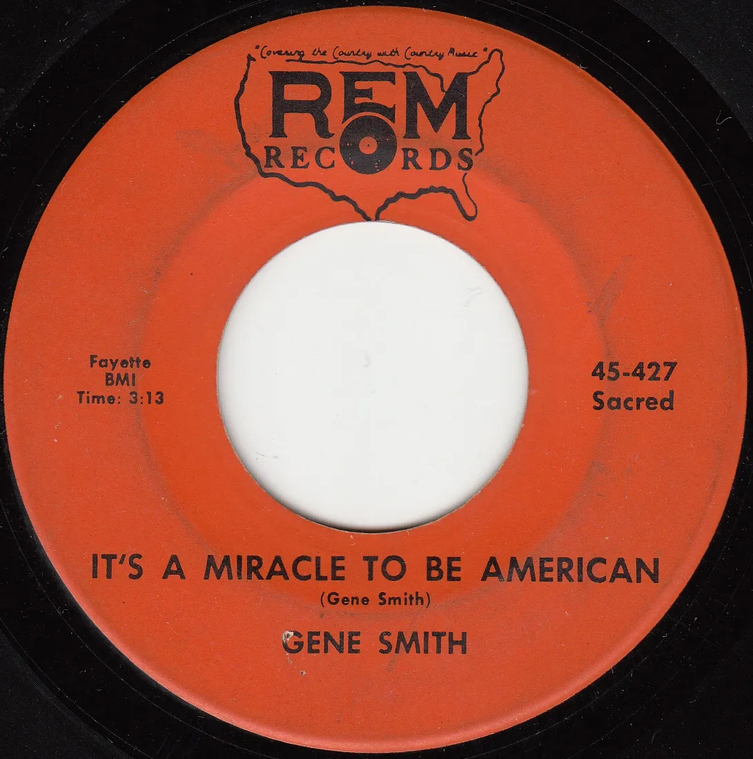 It's a Miracle to Be American – Gene Smith (A-side label)