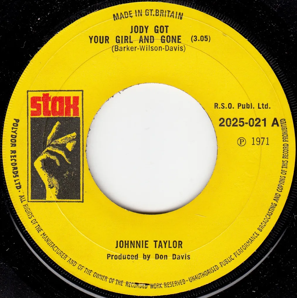 Jody's Got Your Girl and Gone – Johnnie Taylor (A-side label)