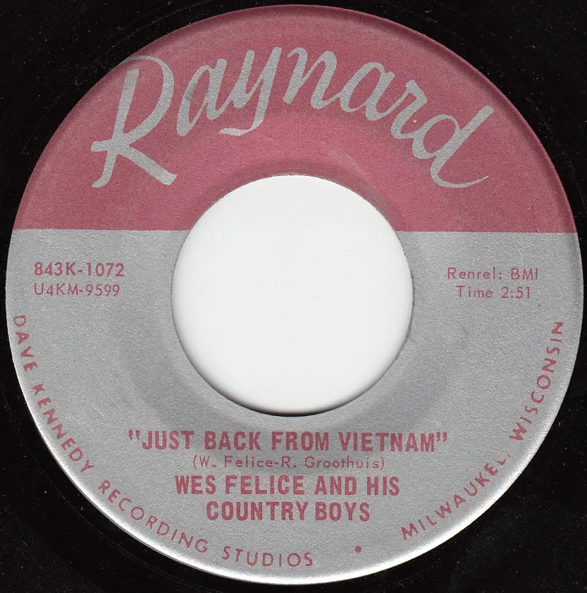 Just Back From Vietnam – Wes Felice and His Country Boys (A-side label)