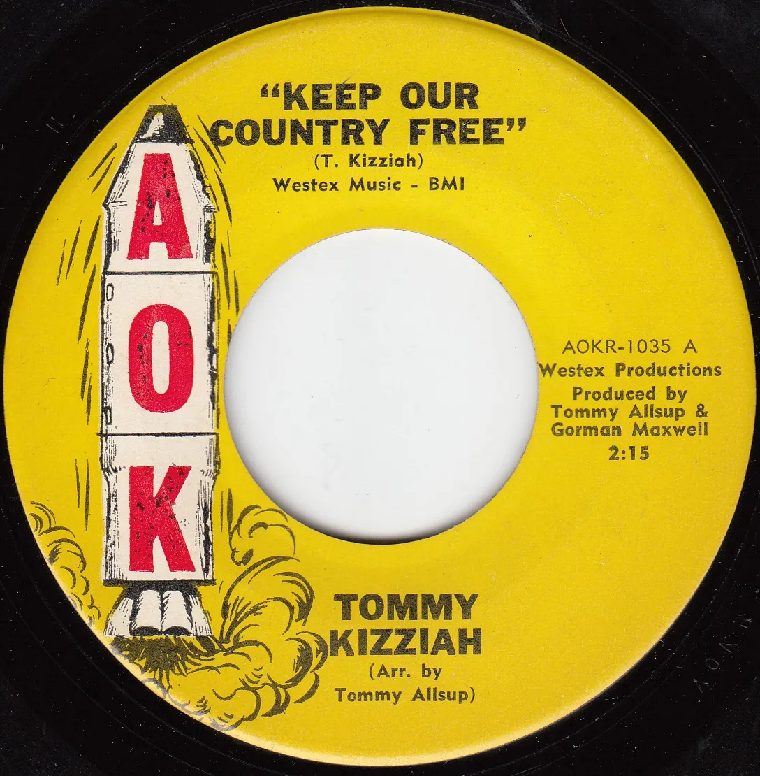 Keep Our Country Free – Tommy Kizziah (A-side label)
