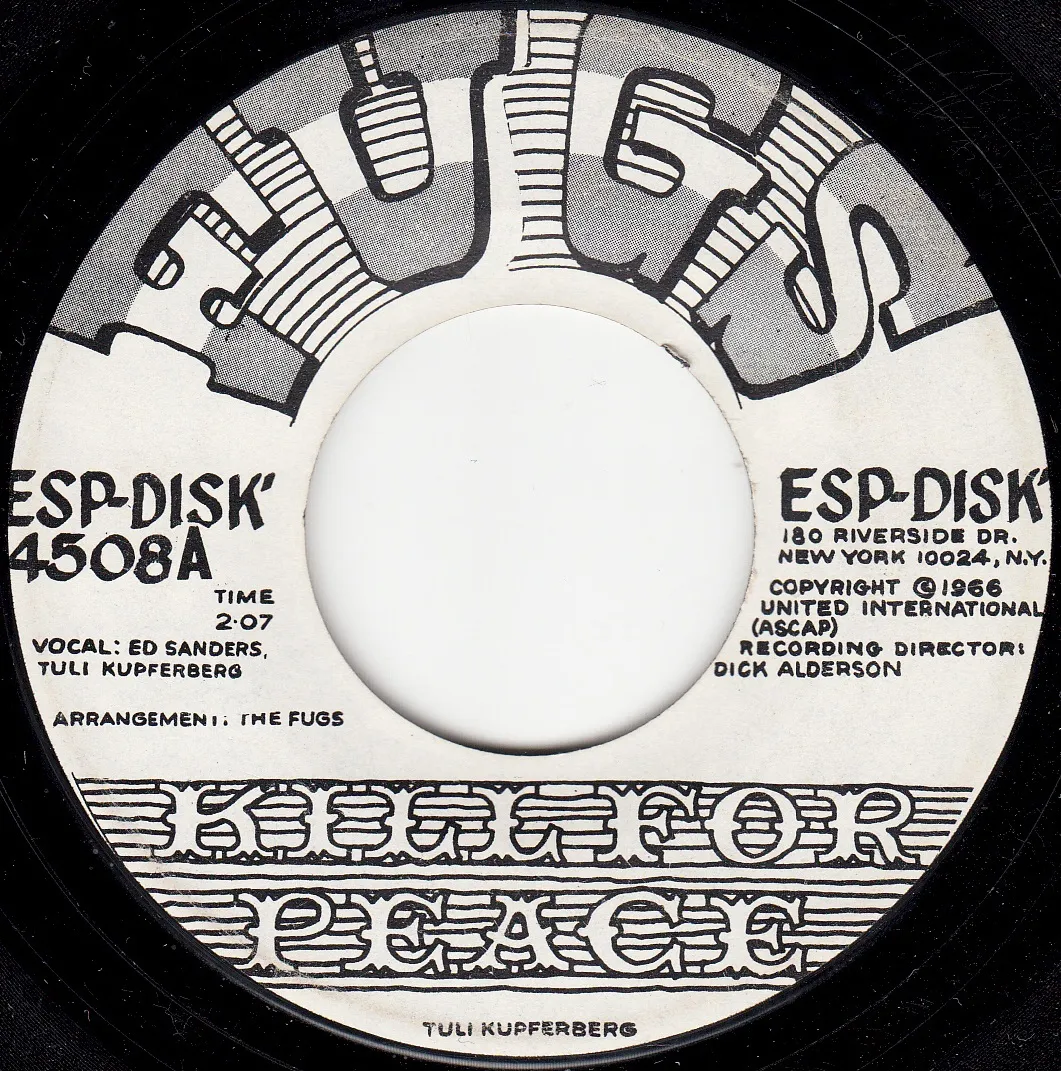 Kill for Peace – The Fugs (A-side label)