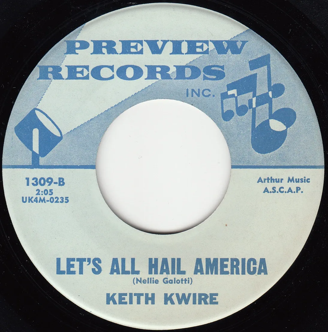 Let's All Hail America – Keith Kwire (A-side label)