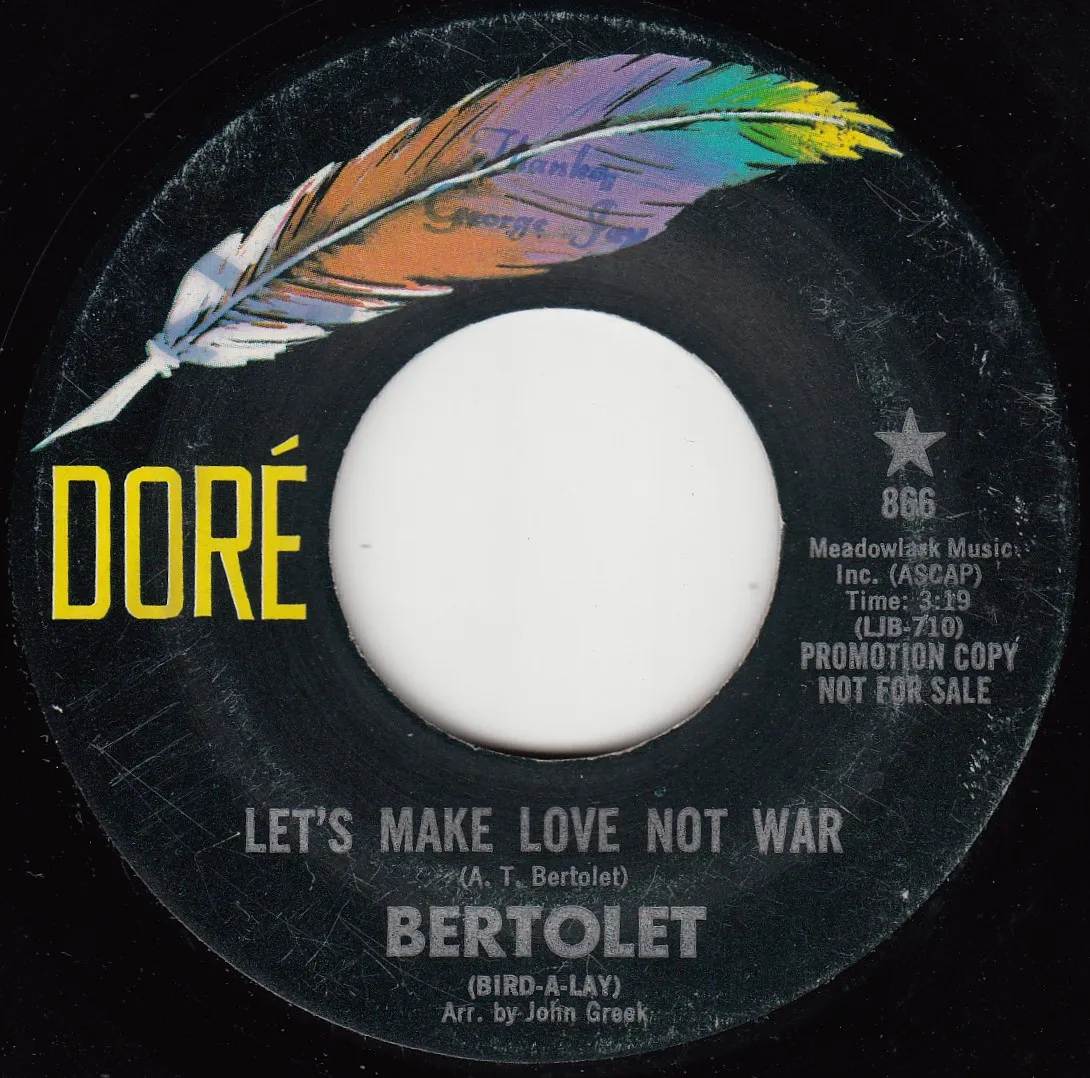 Let's Make Love Not War – Bertolet (A-side label)