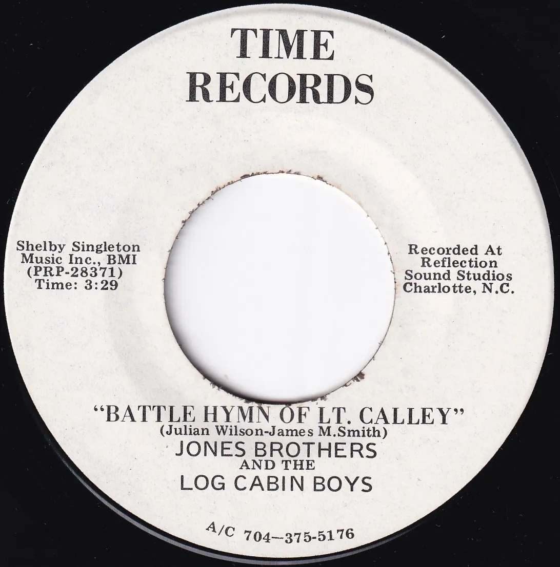 Battle Hymn of Lt. Calley – Jones Brothers & the Log Cabin Boys (A-side label)