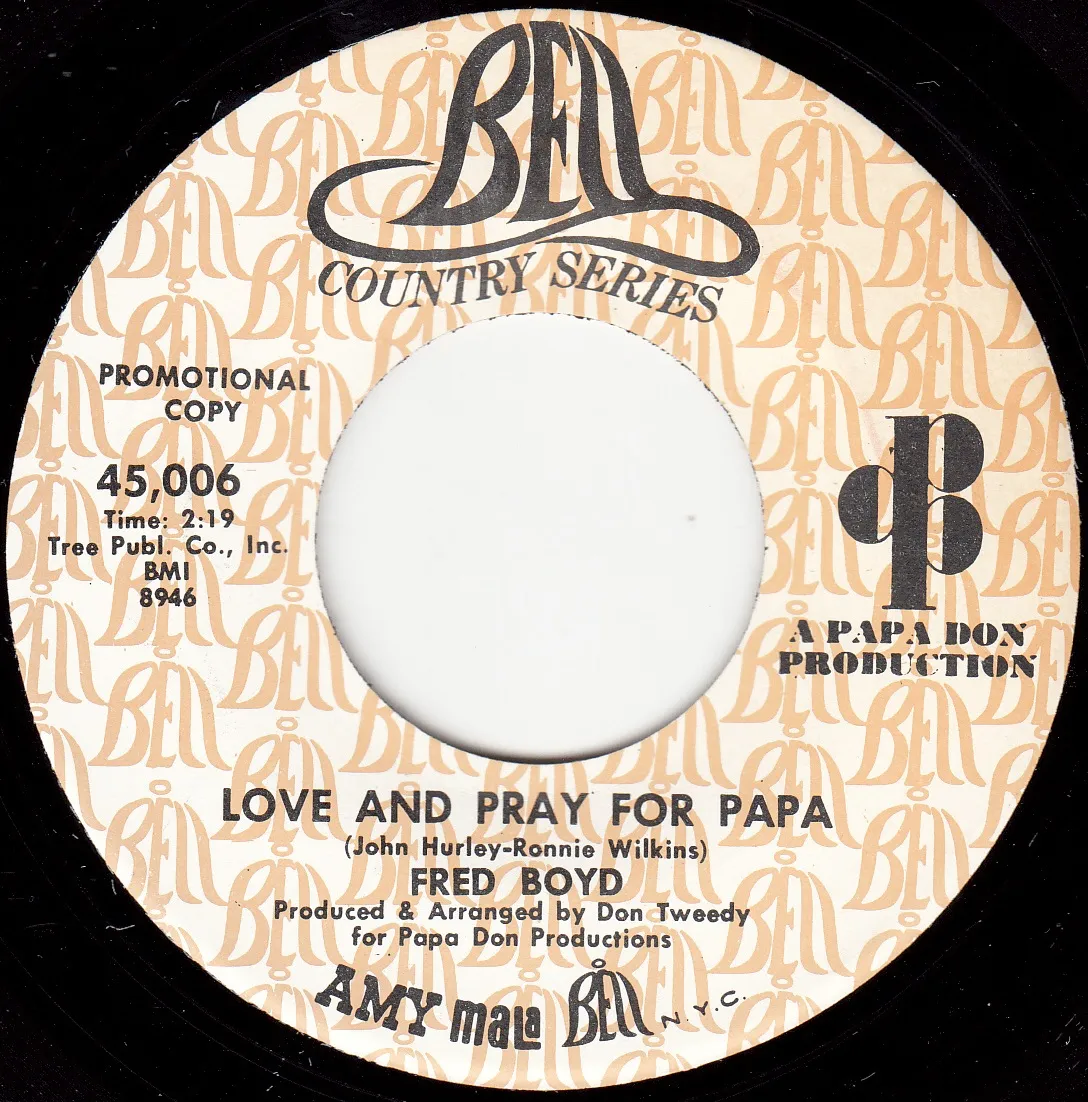 Love and Pray for Papa – Fred Boyd (A-side label)