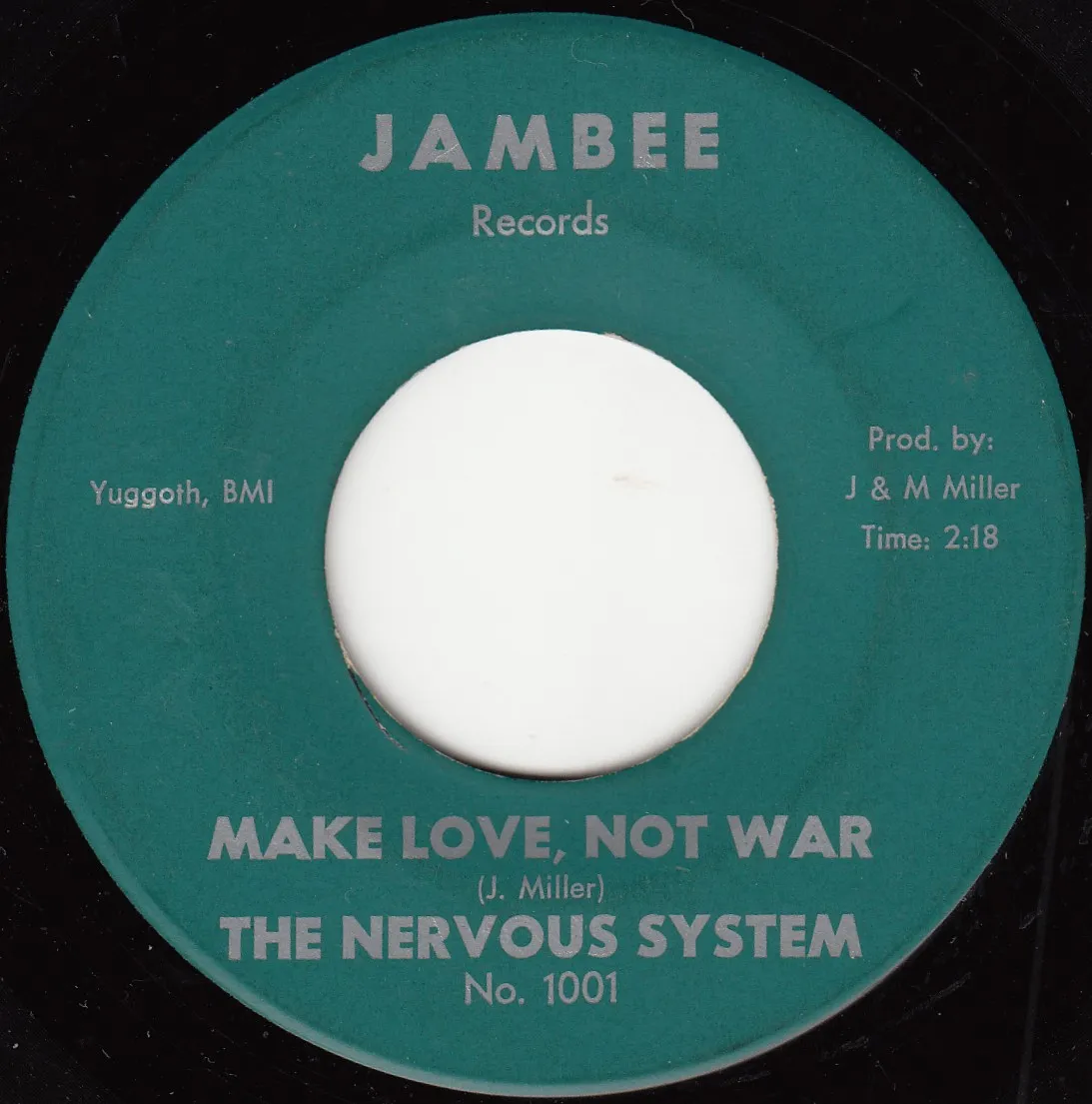 Make Love, Not War – The Nervous System (A-side label)