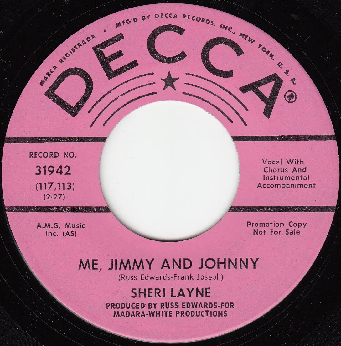 Me, Jimmy and Johnny – Sheri Layne (A-side label)