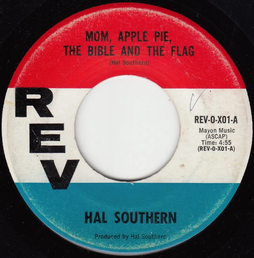 Mom, Apple Pie, the Bible and the Flag – Hal Southern (A-side label)