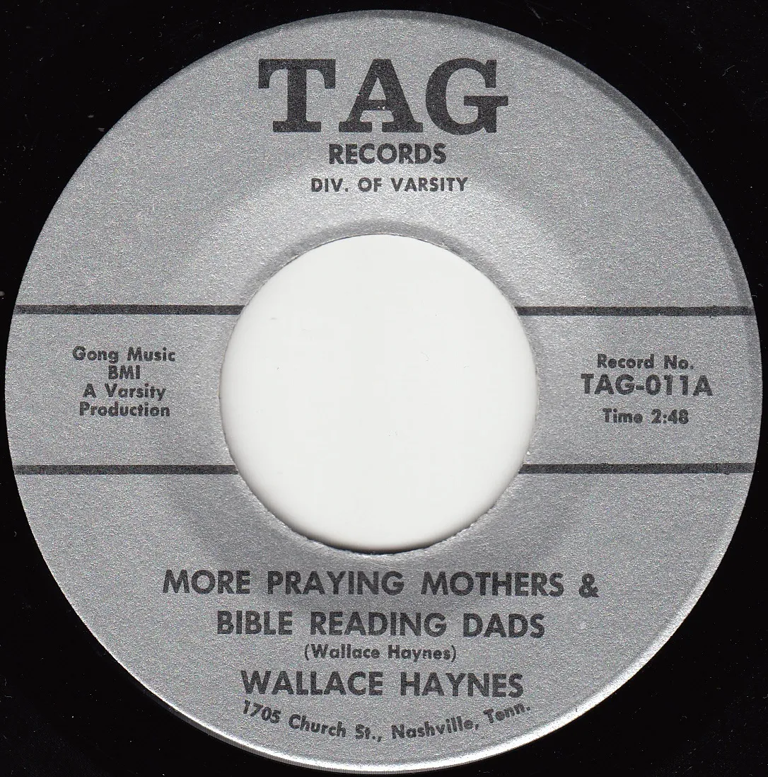 More Praying Mothers & Bible Reading Dads – Wallace Haynes (A-side label)