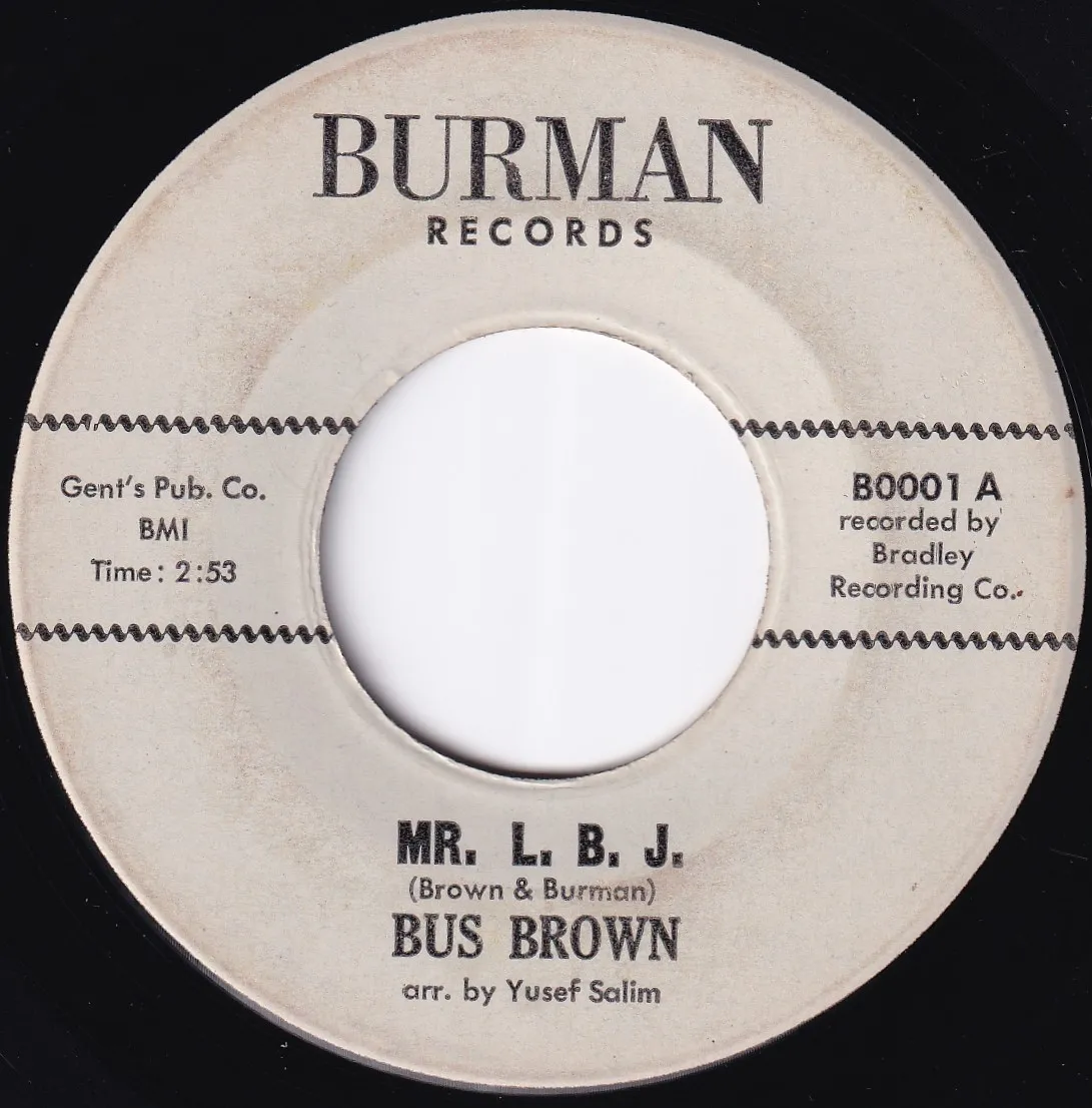 Mr. L.B.J. – Bus Brown (A-side label)