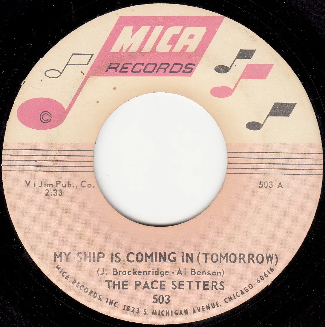 My Ship Is Coming In (Tomorrow) – The Pace Setters (A-side label)