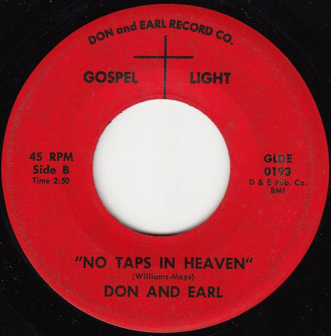 No Taps in Heaven – Don and Earl (A-side label)