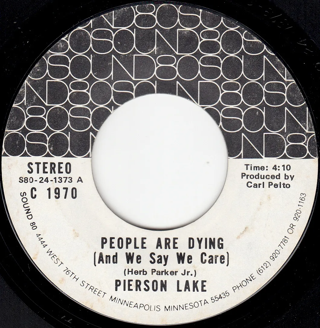 People Are Dying (And We Say We Care) – Pierson Lake (A-side label)